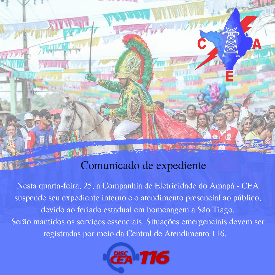 Dia de São Tiago: CEA suspende expediente nesta quarta-feira (25) 