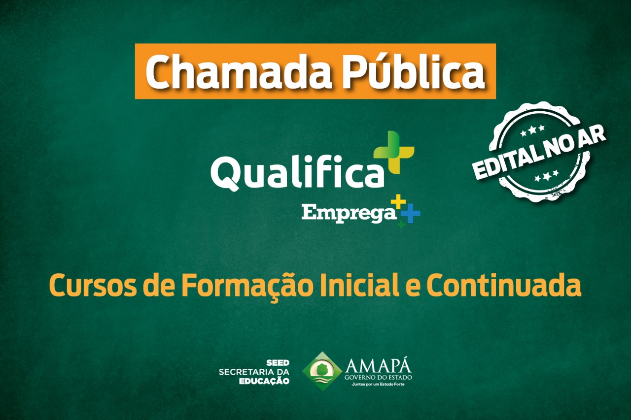 ‘Qualifica Mais, Emprega Mais’: Governo do Amapá oferta vagas para cursos de formação inicial e continuada em 5 municípios