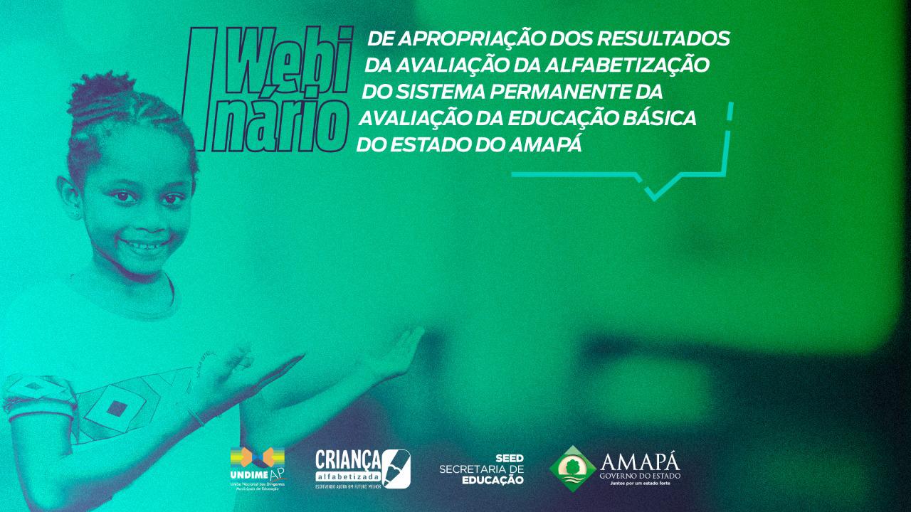 Governo do Estado apresenta em palestra online dados da avaliação da educação básica no Amapá
