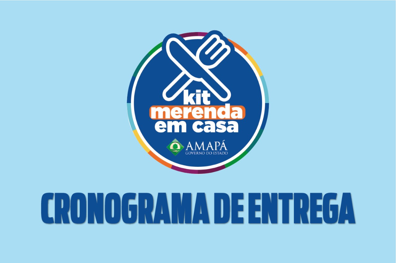Confira o cronograma de entrega do Kit Merenda em Casa mês de maio