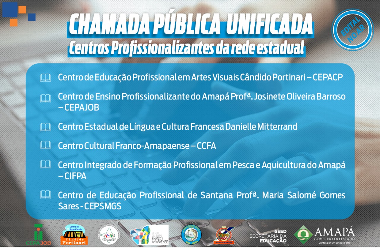 Governo do Amapá abre chamada pública com 1682 vagas para seis centros profissionalizantes da rede estadual