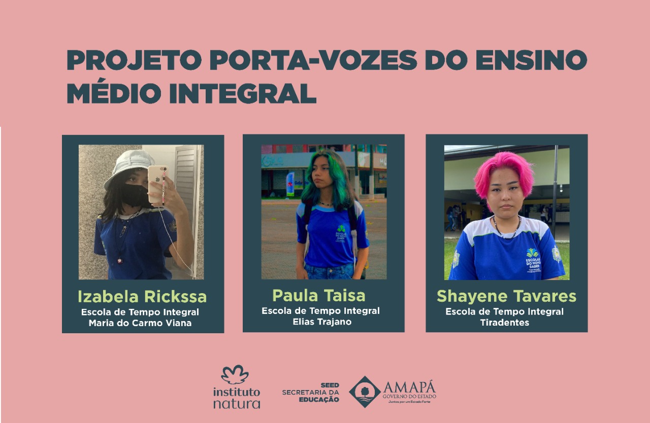 Estudantes de Escolas do Novo Saber representam o Amapá no projeto Estudantes Porta Vozes do Ensino Médio Integral