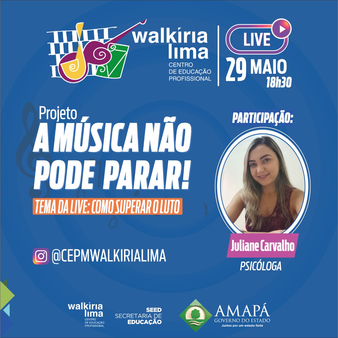 A música não pode parar! Walkíria Lima apresenta lives para aproximar alunos, professores e público externo
