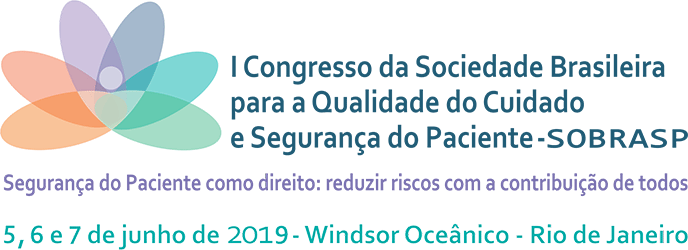 I Congresso da Sociedade Brasileira para a Qualidade do cuidado e segurança do paciente - SOBRASP