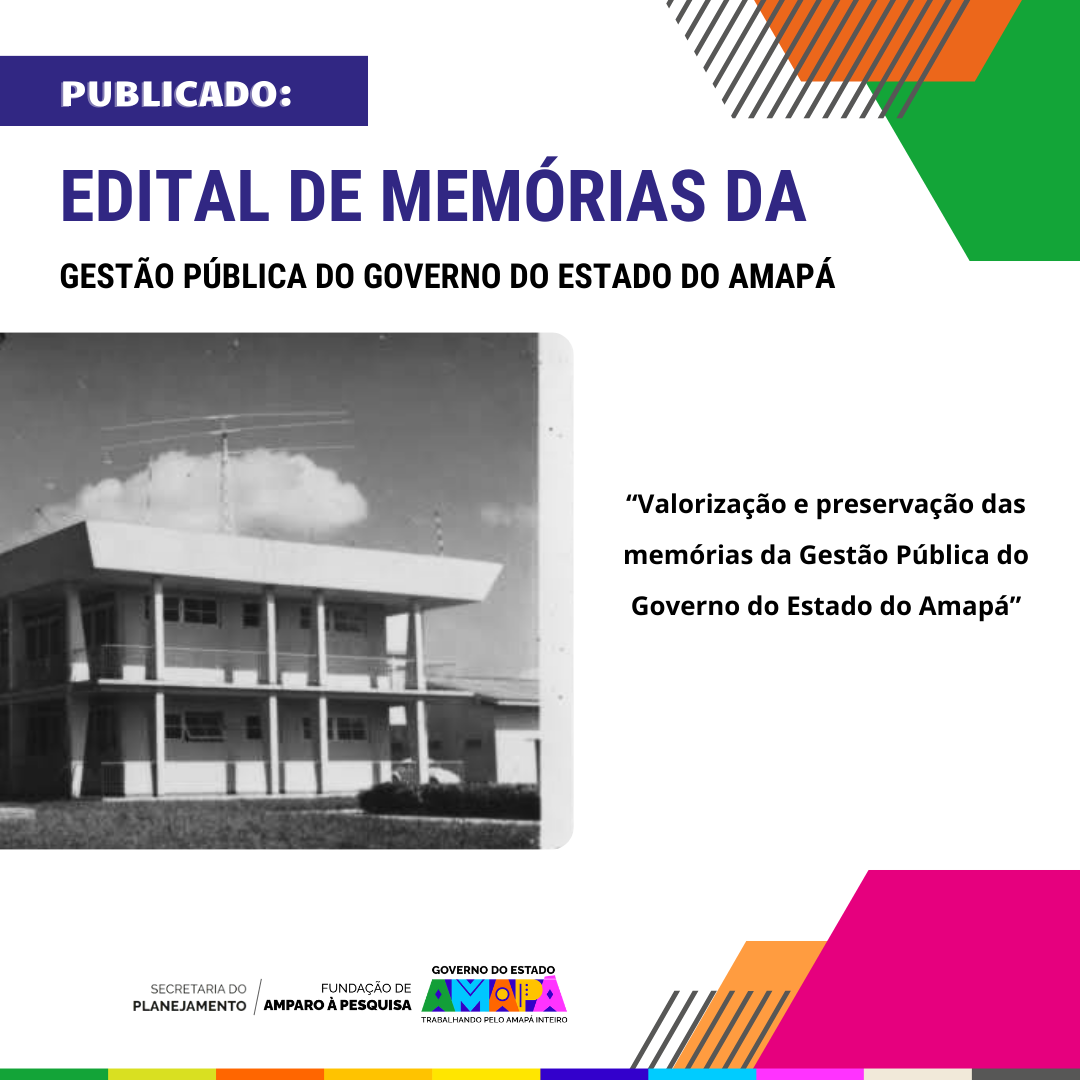 FAPEAP lança Edital para Preservação da Memória da Gestão Pública do Amapá