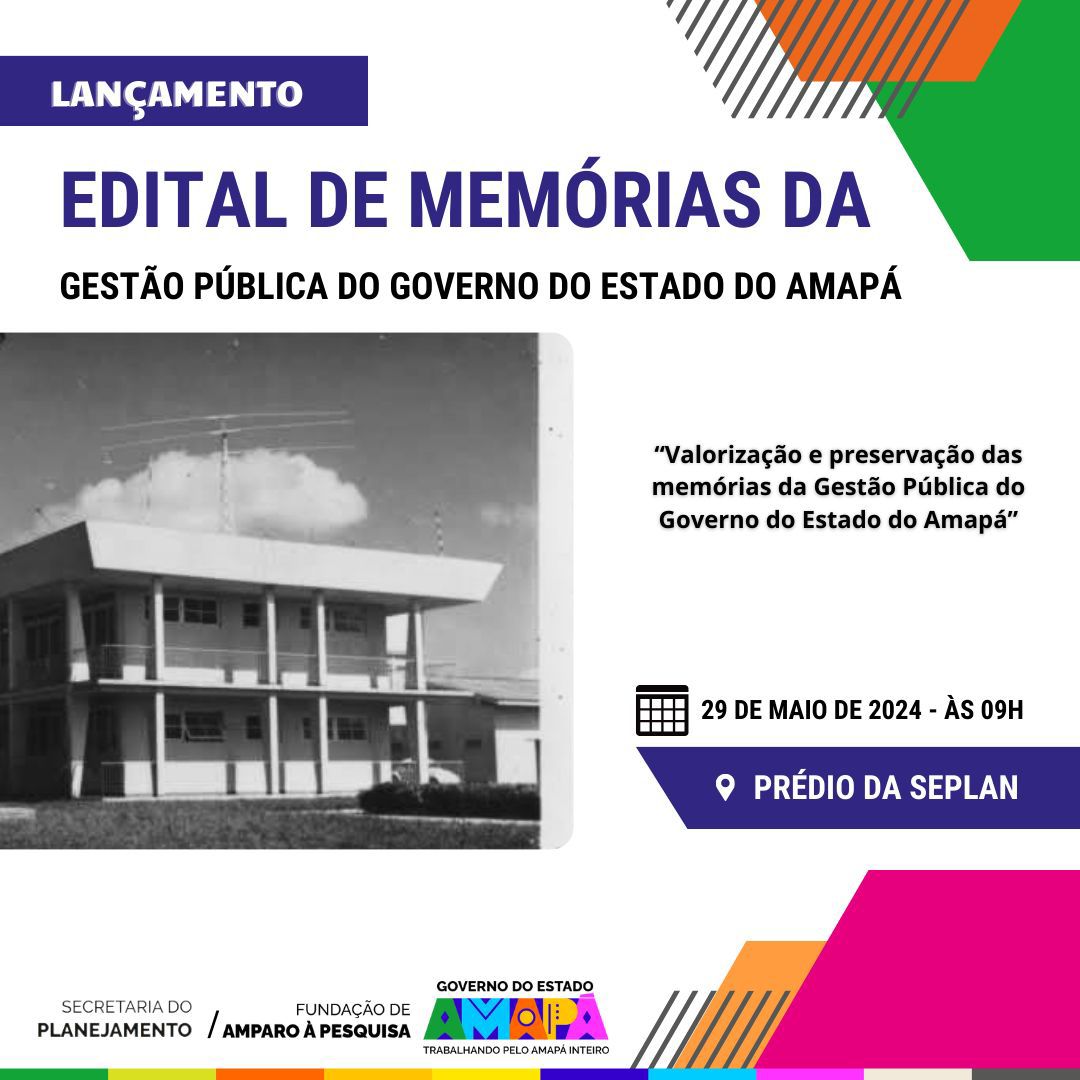 FAPEAP prevê lançamento do Programa de Memórias da Gestão Pública do Amapá com Chamada para Valorização da História da SEPLAN