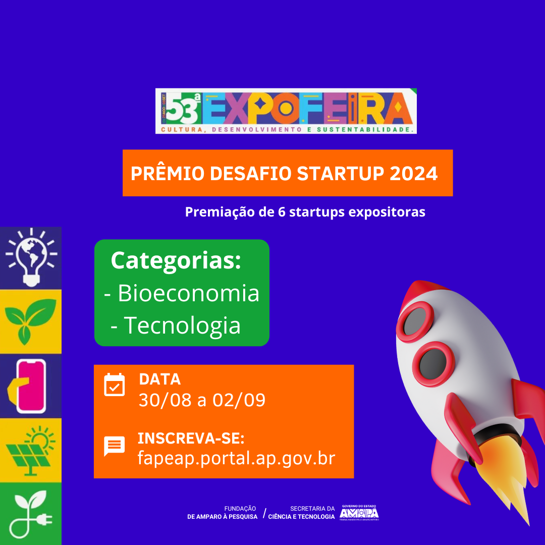Governo do Amapá Lança o Prêmio Desafio Startup com Premiações que somam R$ 20 mil na 53ª Expofeira 