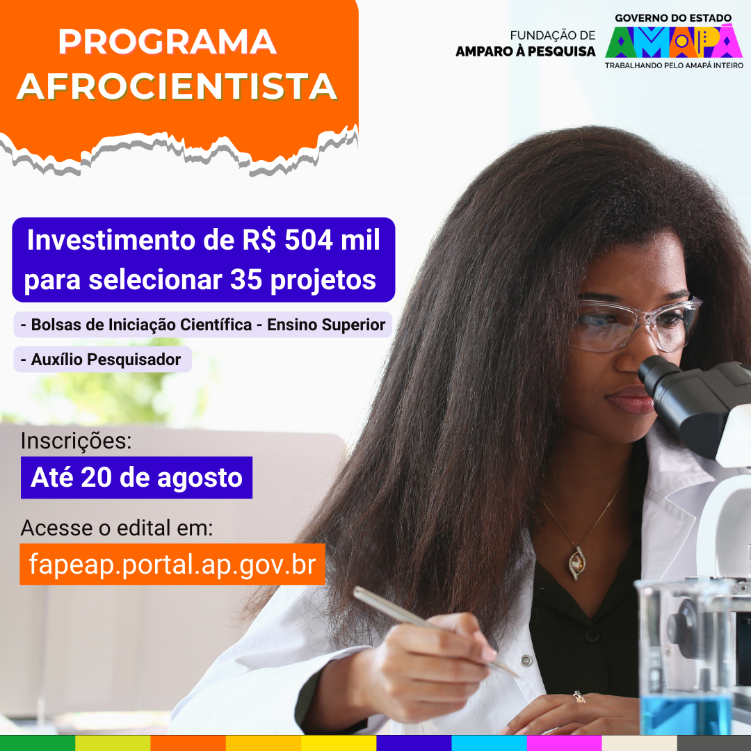 FAPEAP Lança Chamada Pública para o Programa Afrocientista do Amapá - PROAFRO