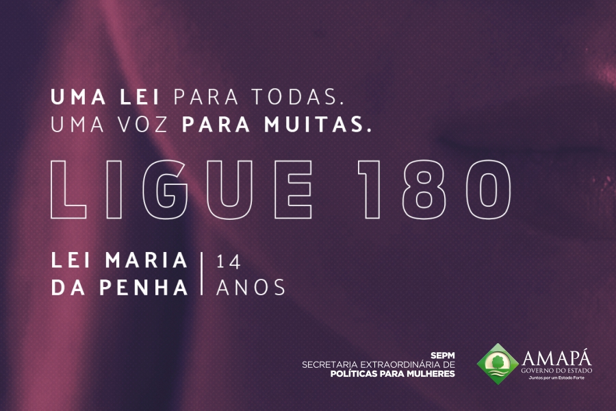 Governo do Amapá apoia Agosto Lilás; programação terá lives, rodas de debate e webnário da Lei Maria da Penha