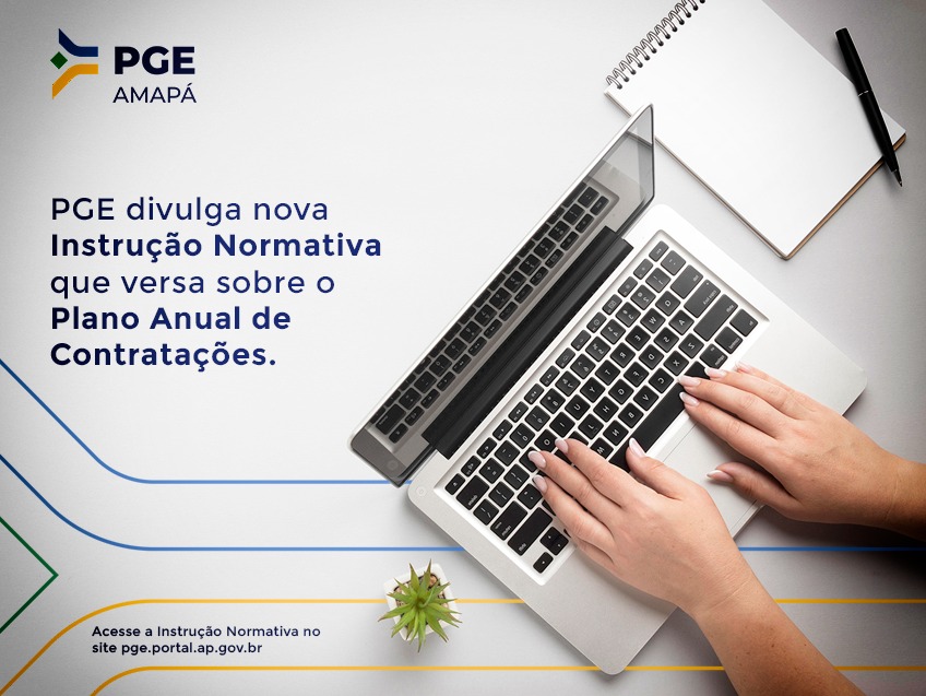 PGE divulga nova Instrução Normativa que versa sobre o Plano Anual de Contratações