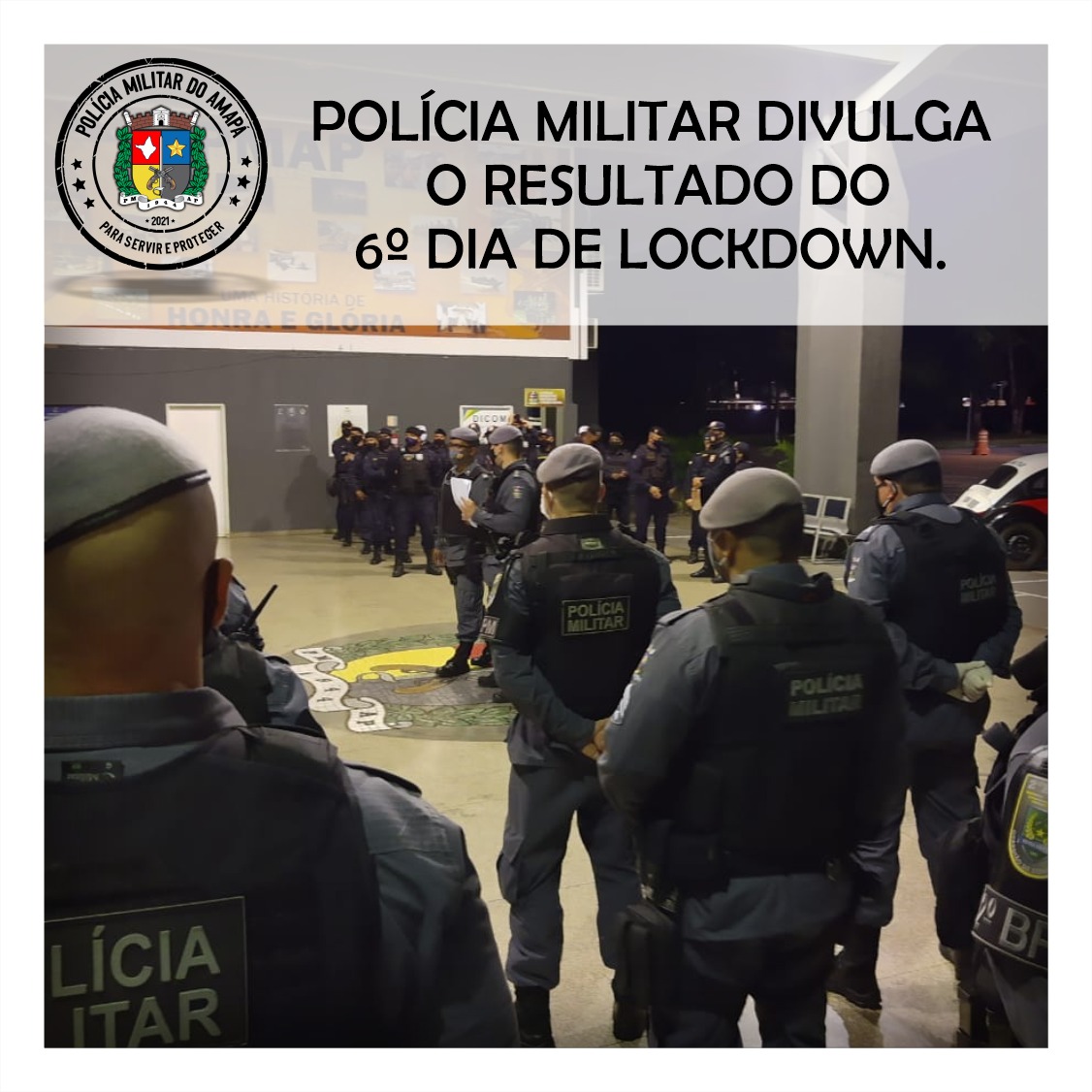 Polícia Militar divulga o resultado do 6º dia de Lockdown