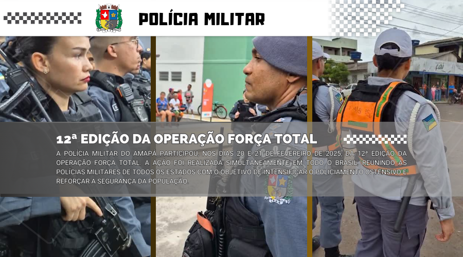 12ª EDIÇÃO DA OPERAÇÃO FORÇA TOTAL