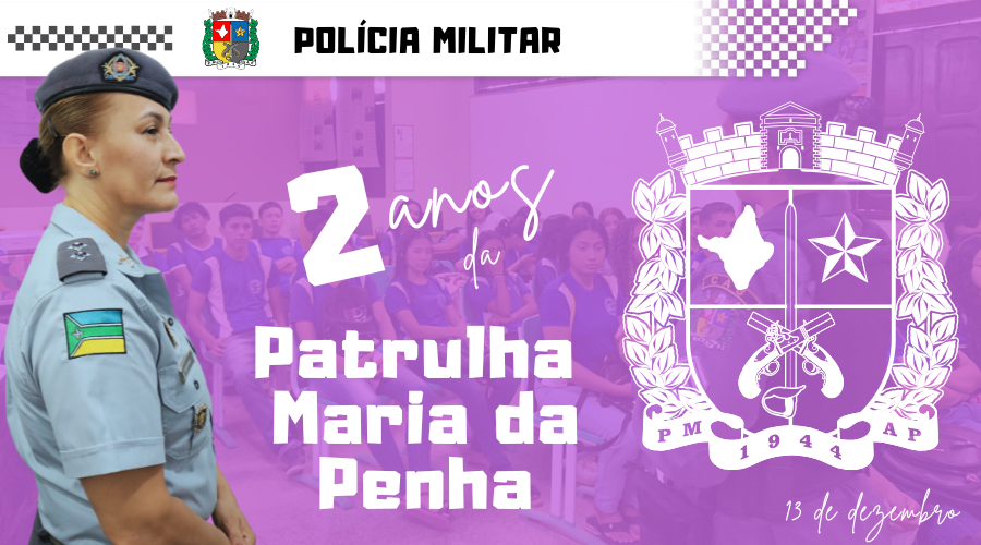 2 ANOS DE CRIAÇÃO DA PATRULHA MARIA DA PENHA