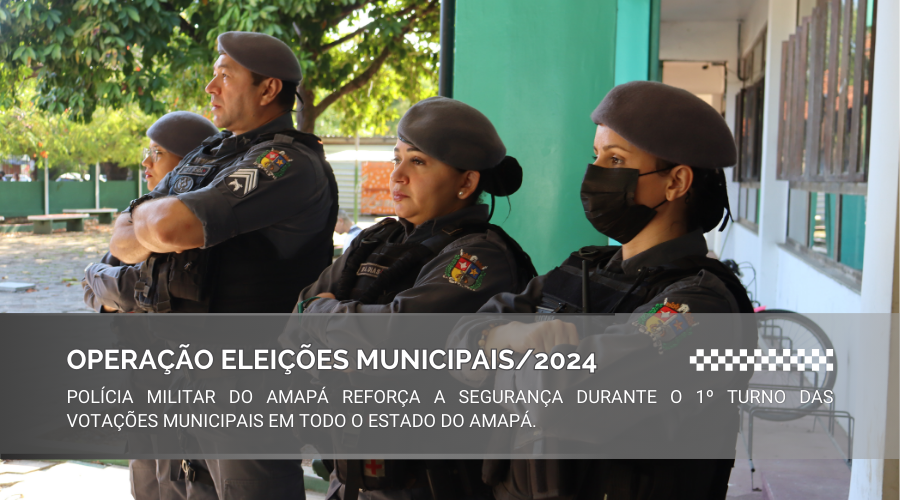 OPERAÇÃO ELEIÇÕES MUNICIPAIS/2024