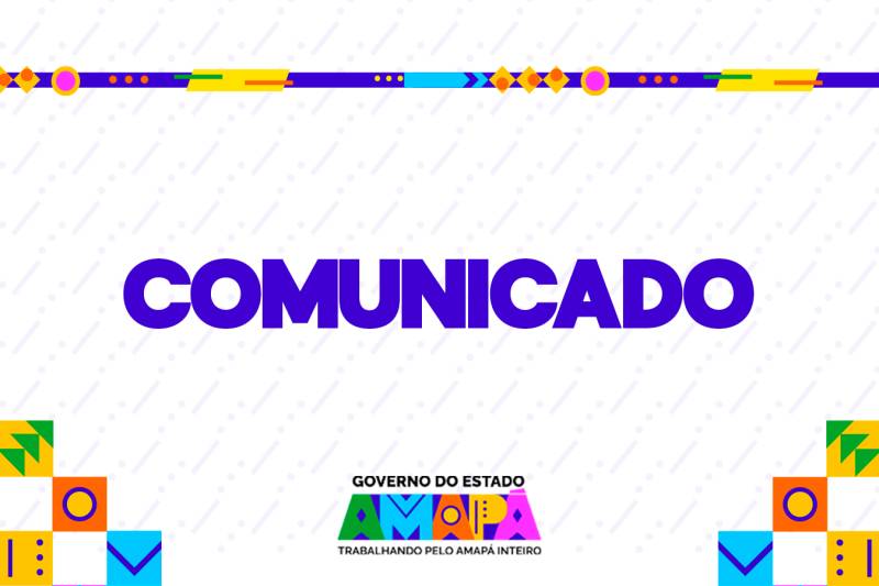 Comunicado: Governo do Amapá decreta ponto facultativo a quinta-feira, 25, Dia de São Tiago