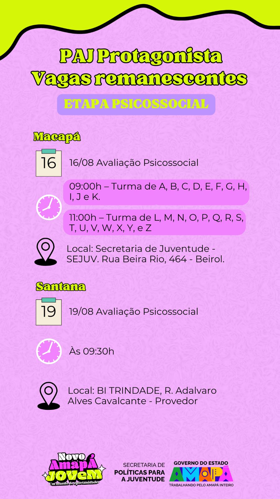 Nova data do psicossocial, referente as vagas remanescentes do Programa Amapá Jovem protagonista dos municípios de Macapá e Santana.