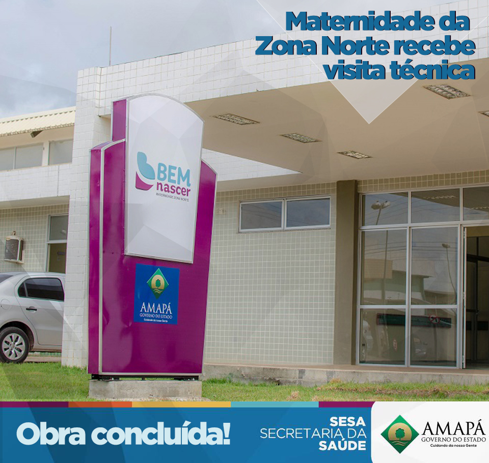 Com obra concluída, Maternidade da Zona Norte recebe visita técnica
