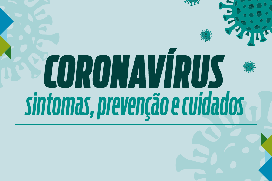 Coronavírus: sintomas, prevenção e cuidados