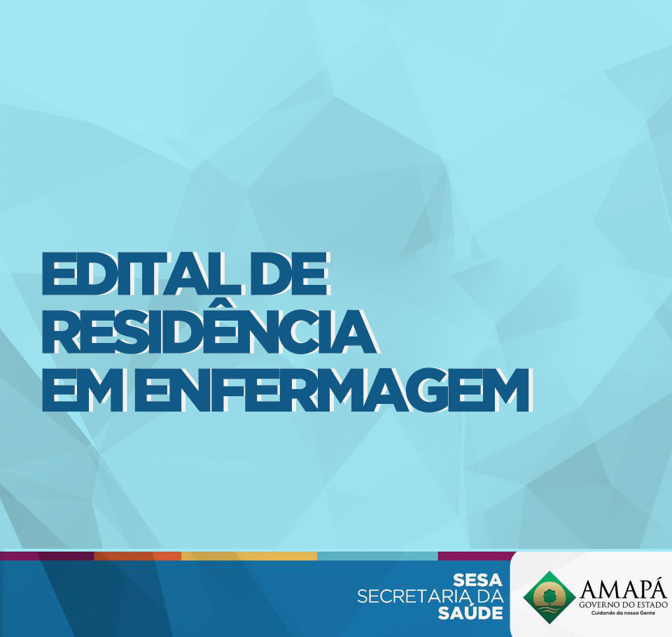 Governo do Amapá lançará edital de residência em enfermagem ainda este ano