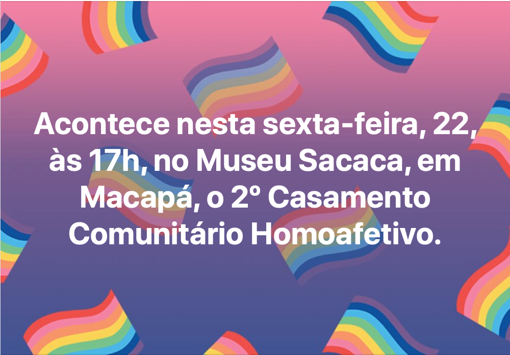 Acontece hoje, no Museu Sacaca, o 2º Casamento Comunitário Homoafetivo