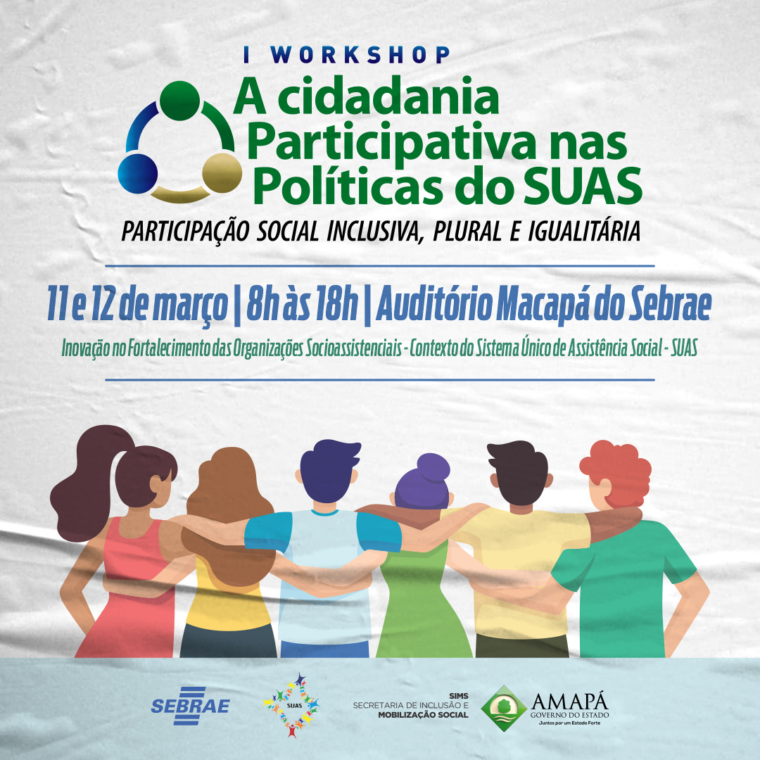 Promovido pela SIMS, I Workshop para as Organizações da Sociedade Civil acontece no SEBRAE/AP.