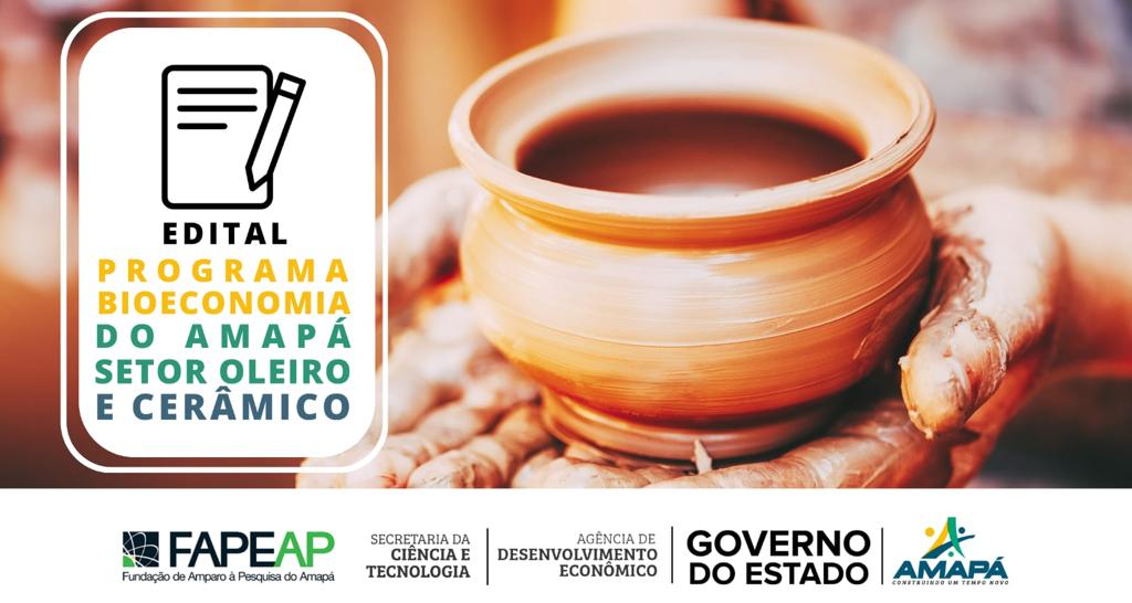 FAPEAP lança Chamada Pública para o Programa Bioeconomia do Amapá - Setor Oleiro e Cerâmico