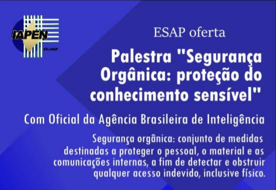 Servidores do IAPEN participam de palestra sobre Segurança Orgânica
