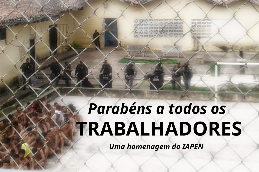 Homenagem do IAPEN pelo Dia do Trabalhador 