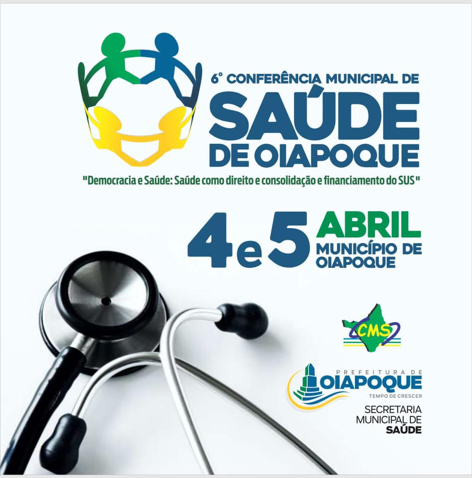 6ª CONFERÊNCIA MUNICIPAL DE SAÚDE DE OIAPOQUE