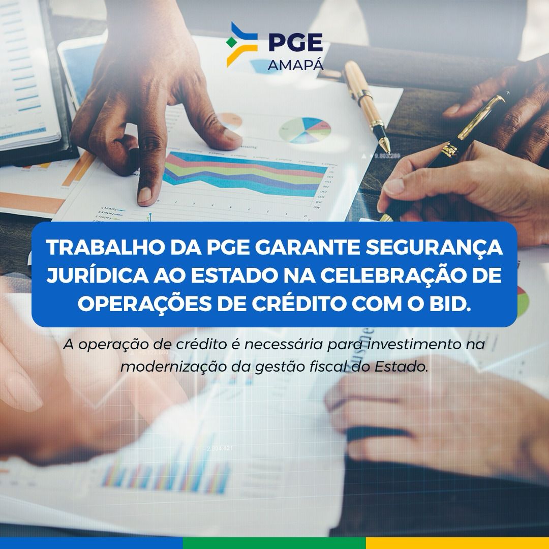Trabalho da PGE garante segurança jurídica ao Estado na celebração de operações de crédito com o BID.