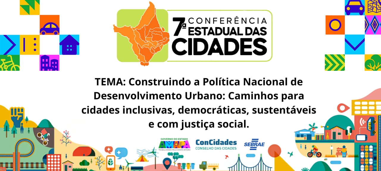 Governo do Amapá convoca sociedade civil para participar da 7ª Conferência Estadual das Cidades