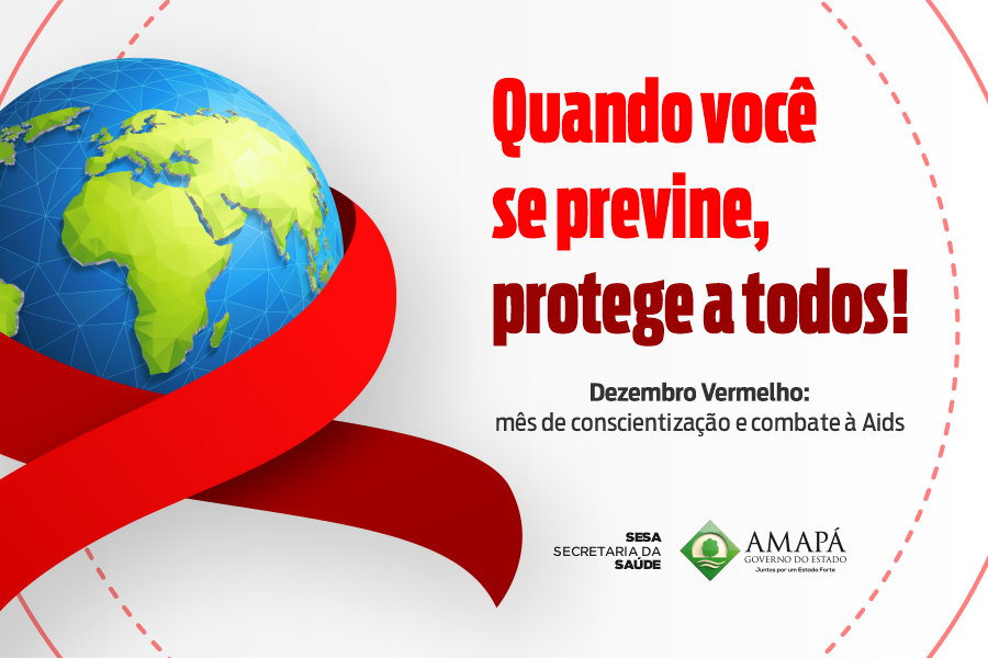 Dezembro Vermelho: Governo do Amapá lança campanha de Prevenção Combinada contra a Aids