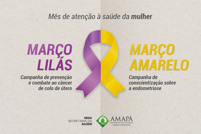 Março amarelo e lilás: campanha alerta sobre cuidados com a saúde da mulher