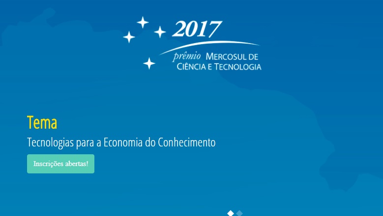 Estão abertas as inscrições para o Prêmio Mercosul de Ciência e Tecnologia 2017, promovido pelo CNPq