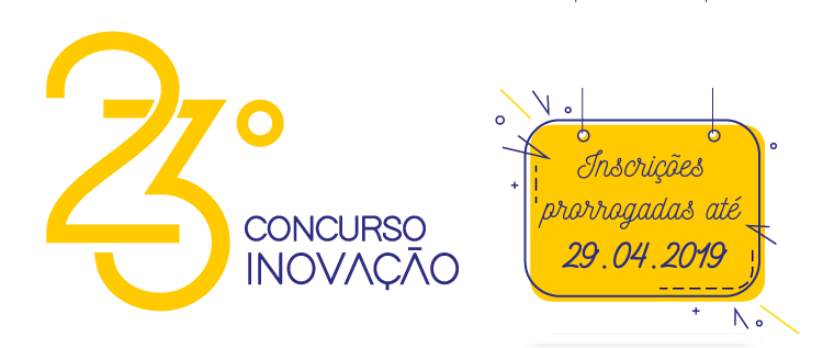 23º Concurso Inovação tem inscrições prorrogadas até o dia 29/04/2019! 