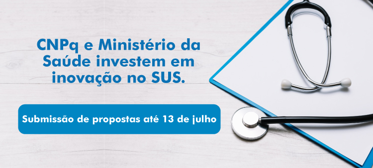 CNPq e Ministério da Saúde investem em inovação no SUS