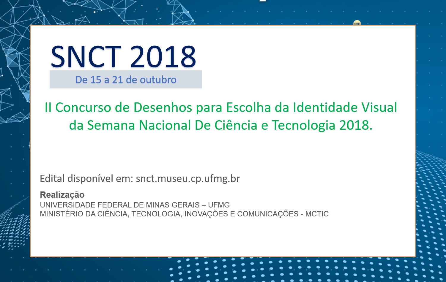Concurso premiará desenho para a identidade visual da Semana Nacional de Ciência e Tecnologia 2018