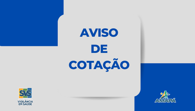  AVISO DE COTAÇÃO  003/2024- UCC/SVS