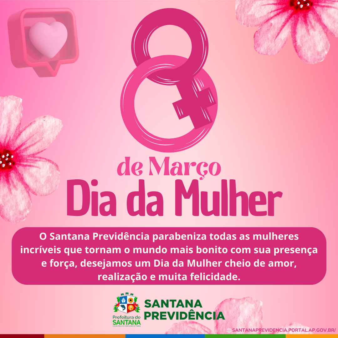 08 de março - Dia Internacional da Mulher